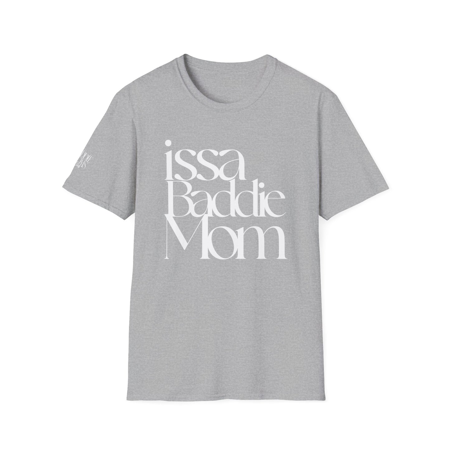 Issa Baddie Mom T-Shirt