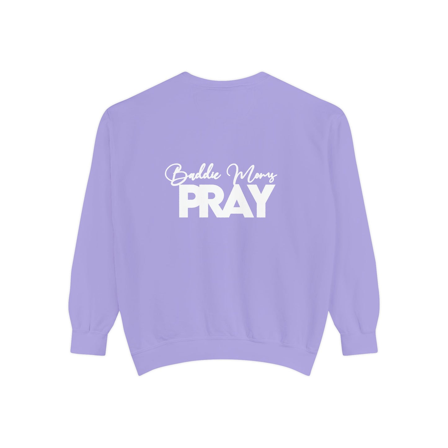 Baddie Moms PRAY Sweatshirt