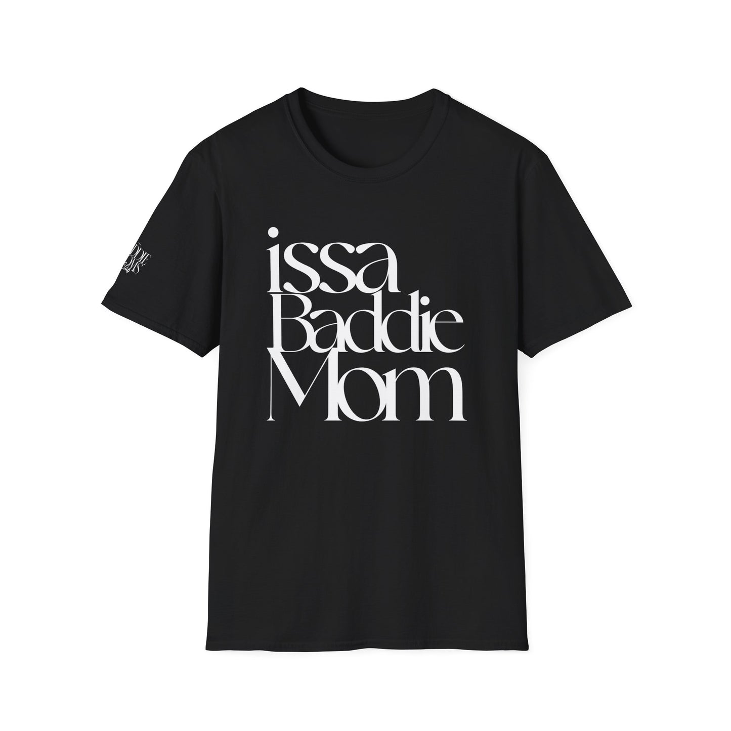 Issa Baddie Mom T-Shirt